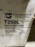 TWIN CITY FAN & BLOWER IN-LINE VENTILATOR 245 cfm/pcm T250L, 59120304 SHIPS FREE