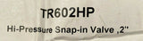 BRAND NEW  TR602HP HI-PRESSURE SNAP-IN VALVE , 2" ( 50 PER ORDER )