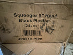 BRAND NEW HP0019-P800 SQUEEGEE 8" HEAD  BLACK , PLASTIC ( 12   PER CASE )