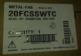 METAL-FAB 20" DIAMETER, TEE CAP-Mega Mart Warehouse-Ultimate Unclaimed Freight Buyer and Seller Specialists