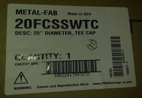 METAL-FAB 20" DIAMETER, TEE CAP-Mega Mart Warehouse-Ultimate Unclaimed Freight Buyer and Seller Specialists